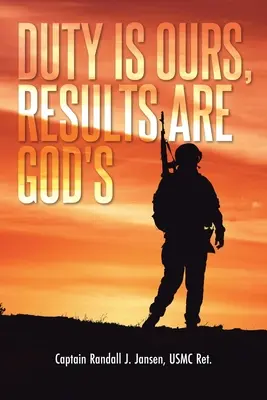 Datoria este a noastră, rezultatele sunt ale lui Dumnezeu - Duty Is Ours, Results Are God's