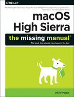 macOS High Sierra: Manualul care lipsește: Cartea care ar fi trebuit să fie în cutie: The Book That Should Have Been in the Box - macOS High Sierra: The Missing Manual: The Book That Should Have Been in the Box