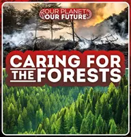 Îngrijirea pădurilor - Caring for the Forests