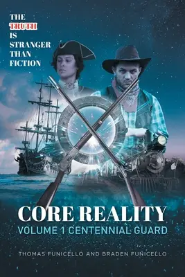 Core Reality Volumul 1 Centennial Guard - Core Reality Volume 1 Centennial Guard