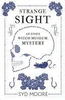 Strange Sight: Un mister al Muzeului Vrăjitoarelor Essex - Strange Sight: An Essex Witch Museum Mystery