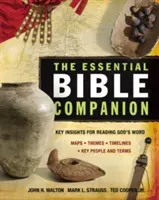 The Essential Bible Companion: Idei cheie pentru citirea Cuvântului lui Dumnezeu - The Essential Bible Companion: Key Insights for Reading God's Word
