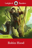 Ladybird Readers Nivelul 5 Robin Hood - Ladybird Readers Level 5 Robin Hood