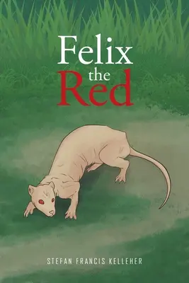 Felix cel Roșu - Felix the Red