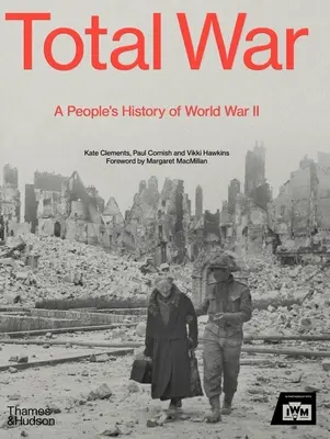 Război total: O istorie populară a celui de-al Doilea Război Mondial - Total War: A People's History of World War II