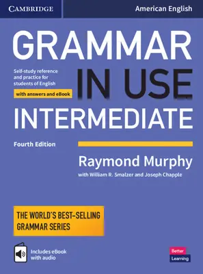 Grammar in Use Intermediate Student's Book with Answers and Interactive eBook: Self-Study Reference and Practice for Students of American English (Referință și practică pentru studenții limbii engleze americane) - Grammar in Use Intermediate Student's Book with Answers and Interactive eBook: Self-Study Reference and Practice for Students of American English