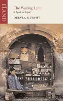 Țara în așteptare: O vrajă în Nepal - The Waiting Land: A Spell in Nepal