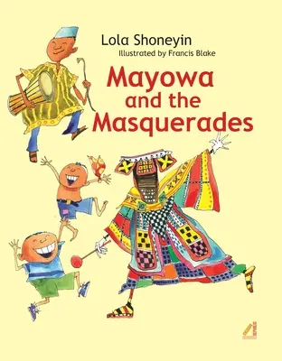Mayowa și mascaradele - Mayowa and the Masquerades