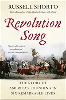 Cântecul revoluției: Povestea fondării Americii în șase vieți remarcabile (The Story of America's Founding in Six Remarkable Lives) - Revolution Song: The Story of America's Founding in Six Remarkable Lives