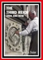 Al treilea Reich atunci și acum - Third Reich Then and Now