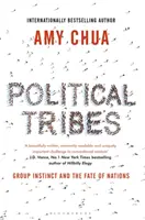 Triburile politice - Instinctul de grup și soarta națiunilor - Political Tribes - Group Instinct and the Fate of Nations