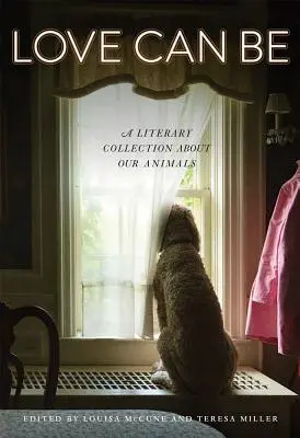 Dragostea poate fi: O colecție literară despre animalele noastre - Love Can Be: A Literary Collection about Our Animals