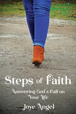 Pași de credință: Răspunzând chemării lui Dumnezeu în viața ta - Steps of Faith: Answering God's Call on Your Life