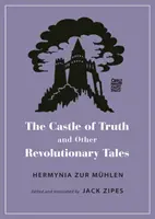 Castelul adevărului și alte povești revoluționare - The Castle of Truth and Other Revolutionary Tales