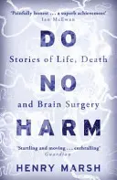Do No Harm - Povești despre viață, moarte și neurochirurgie - Do No Harm - Stories of Life, Death and Brain Surgery