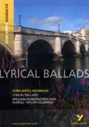 Balade lirice: York Notes Advanced - tot ce aveți nevoie pentru a recupera, studia și vă pregăti pentru evaluările din 2021 și examenele din 2022 - Lyrical Ballads: York Notes Advanced - everything you need to catch up, study and prepare for 2021 assessments and 2022 exams