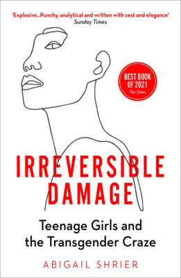 Daune ireversibile - Adolescentele și nebunia transgender - Irreversible Damage - Teenage Girls and the Transgender Craze