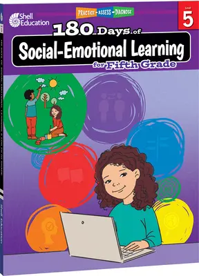 180 de zile de învățare socio-emoțională pentru clasa a V-a: Practică, evaluare, diagnosticare - 180 Days of Social-Emotional Learning for Fifth Grade: Practice, Assess, Diagnose