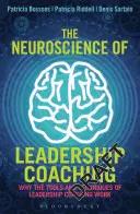The Neuroscience of Leadership Coaching: De ce funcționează instrumentele și tehnicile de coaching în leadership - The Neuroscience of Leadership Coaching: Why the Tools and Techniques of Leadership Coaching Work