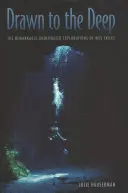 Drawn to the Deep: Remarcabilele explorări subacvatice ale lui Wes Skiles - Drawn to the Deep: The Remarkable Underwater Explorations of Wes Skiles