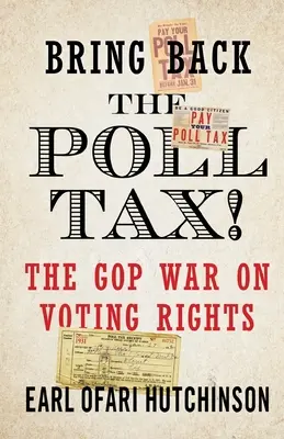 Aduceți înapoi taxa de vot! - Războiul republicanilor împotriva dreptului de vot - Bring Back the Poll Tax!-The GOP War on Voting Rights