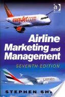 Marketingul și managementul liniilor aeriene - Airline Marketing and Management