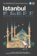 Ghidul de călătorie Monocle pentru Istanbul: Seria Ghidurilor de călătorie Monocle - The Monocle Travel Guide to Istanbul: The Monocle Travel Guide Series