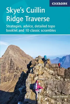 Skye's Cuillin Ridge Traverse: Strategii, sfaturi, broșură topo detaliată și 10 răzlețiri clasice - Skye's Cuillin Ridge Traverse: Strategies, Advice, Detailed Topo Booklet and 10 Classic Scrambles