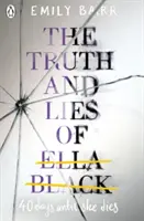 Adevăruri și minciuni ale Ellei Black - Truth and Lies of Ella Black