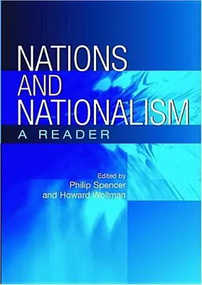 Națiuni și naționalism: Un cititor - Nations and Nationalism: A Reader