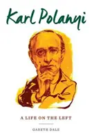 Karl Polanyi: O viață pe stânga - Karl Polanyi: A Life on the Left