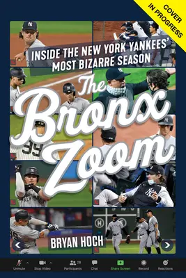 The Bronx Zoom: În interiorul celui mai bizar sezon al echipei New York Yankees - The Bronx Zoom: Inside the New York Yankees' Most Bizarre Season