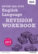 Pearson REVISE AQA GCSE (9-1) English Language Revision Workbook - pentru învățarea acasă, evaluări 2021 și examene 2022 - Pearson REVISE AQA GCSE (9-1) English Language Revision Workbook - for home learning, 2021 assessments and 2022 exams