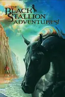 Aventurile Black Stallion: The Black Stallion Returns; The Black Stallion's Ghost; The Black Stallion Revolts - The Black Stallion Adventures: The Black Stallion Returns; The Black Stallion's Ghost; The Black Stallion Revolts
