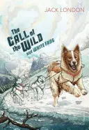 Chemarea sălbaticului și Colț Alb (The Call of the Wild and White Fang) - The Call of the Wild and White Fang