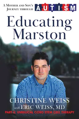 Educarea lui Marston: Călătoria unei mame și a unui fiu prin autism - Educating Marston: A Mother and Son's Journey Through Autism