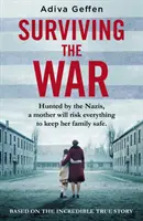 Supraviețuind războiului - bazat pe o incredibilă poveste adevărată de speranță, dragoste și rezistență - Surviving the War - based on an incredible true story of hope, love and resistance