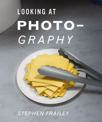Privind la fotografie - Looking at Photography