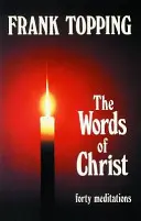 Cuvintele lui Hristos: Patruzeci de meditații - Words of Christ: Forty Meditations