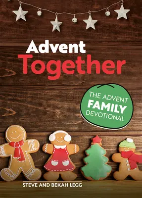 Advent împreună: Devoțiunea familială de Advent - Advent Together: The Advent Family Devotional