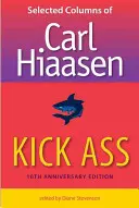 Kick Ass: Selected Columns of Carl Hiaasen