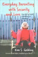 Parenting cotidian cu siguranță și iubire: Utilizarea ritmului pentru a oferi fundamente pentru atașament - Everyday Parenting with Security and Love: Using Pace to Provide Foundations for Attachment