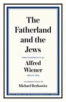 Patria și evreii: Două pamflete de Alfred Wiener, 1919 și 1924 - The Fatherland and the Jews: Two Pamphlets by Alfred Wiener, 1919 and 1924