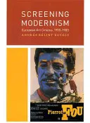 Screening Modernism: Cinema de artă european, 1950-1980 - Screening Modernism: European Art Cinema, 1950-1980