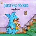 Doar du-te la culcare (Little Critter) - Just Go to Bed (Little Critter)