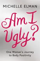 Sunt urât? - Am I Ugly?