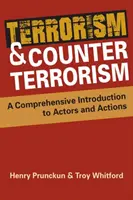 Terorism și contraterorism - O introducere cuprinzătoare în actori și acțiuni - Terrorism and Counterterrorism - A Comprehensive Introduction to Actors and Actions