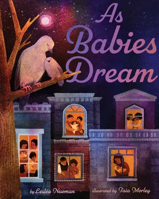 Așa cum visează bebelușii - As Babies Dream