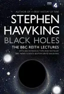Găurile negre: Prelegerile Reith (Hawking Stephen (Universitatea din Cambridge)) - Black Holes: The Reith Lectures (Hawking Stephen (University of Cambridge))