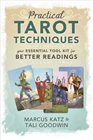 Tehnici practice de tarot: Trusa ta de instrumente esențiale pentru lecturi mai bune - Practical Tarot Techniques: Your Essential Tool Kit for Better Readings
